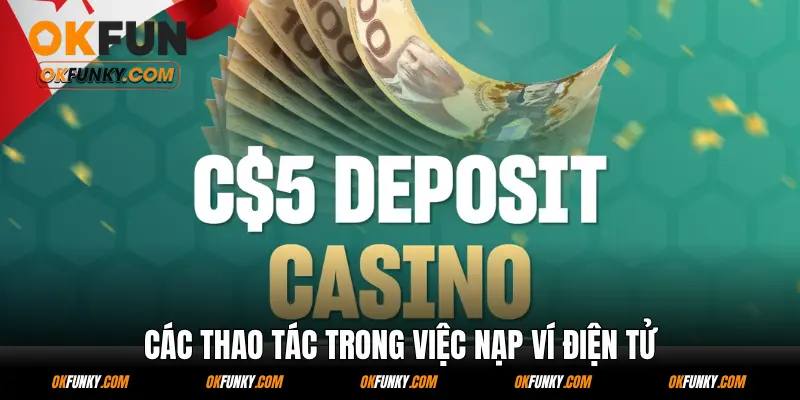 Các thao tác trong việc nạp ví điện tử