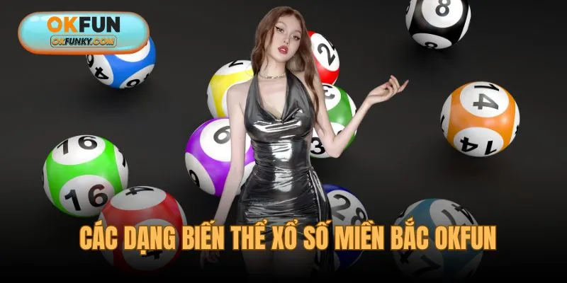 Điểm qua các dạng biến tấu xổ số miền Bắc